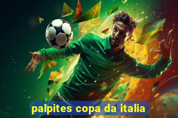 palpites copa da italia